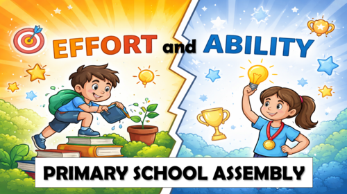 Effort and Ability - Primary Assembly!