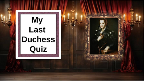 My Last Duchess Poetry Quiz - Power and Conflict Anthology