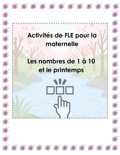 French Spring Count to 10 Activities (pour la maternelle)