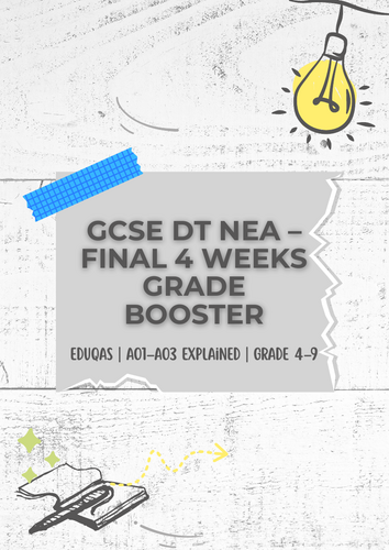 GCSE Design & Technology NEA – Final 4 Weeks Grade Booster (SEND Adapted, AO1–AO3, Grades 4–9)