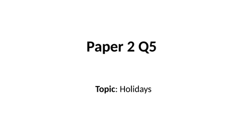 AQA GCSE English Language Paper 2 Question 5 - Writing an article (Topic: Holidays)
