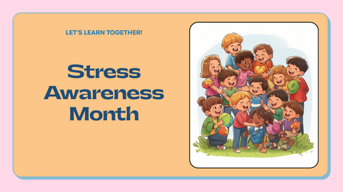 Stress Awareness Month Assembly | KS1 and KS2 | PSHE, Wellbeing and Mental Health