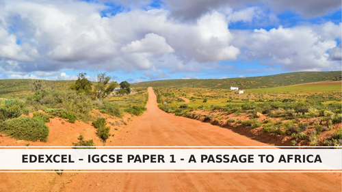 EDEXCEL IGCSE - A PASSAGE TO AFRICA BREAKDOWN
