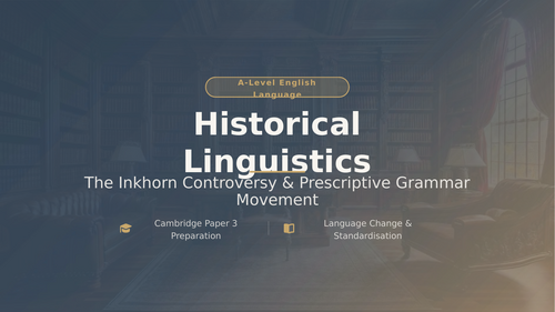 A-Level English Language/ Historical Linguistics-The Inkhorn Controversy & Prescriptive Grammar Mov