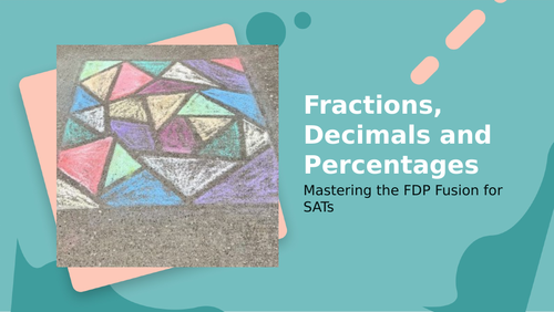 KS2/Year6 Maths SATs Survival Fraction/Decimal/Percentage