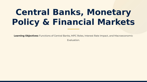 Central Banks, Monetary Policy & Financial Markets (A2)
