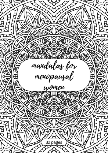 Mindfulness Mandalas for the perimenopausal and menopausal woman