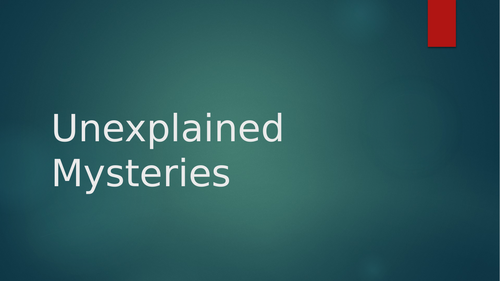 Unexplained Mysteries - Research Project