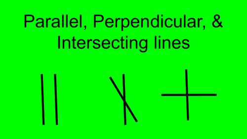 Parallel, Perpendicular, & Intersecting Lines