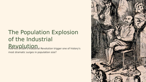 Population Explosion in the Industrial Revolution Slideshow Presentation