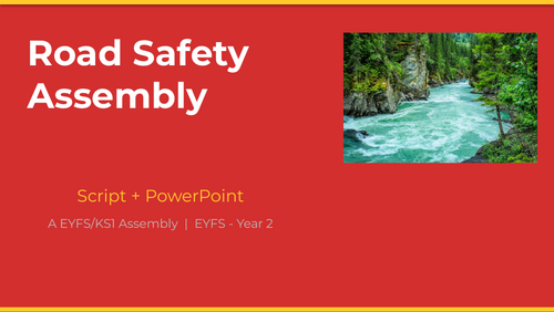 Road Safety Assembly — EYFS/KS1 | Script + PowerPoint