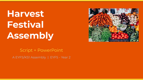Harvest Festival Assembly — EYFS/KS1 | Script + PowerPoint