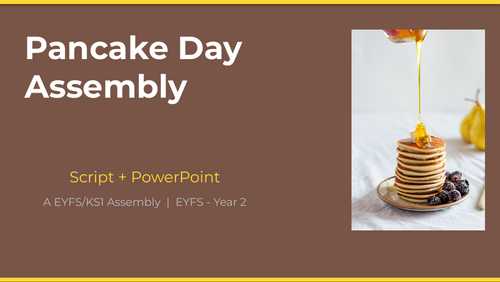 Pancake Day Assembly — EYFS/KS1 | Script + PowerPoint