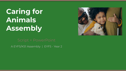 Caring for Animals Assembly — EYFS/KS1 | Script + PowerPoint