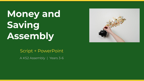Money and Saving Assembly — KS2 | Script + PowerPoint