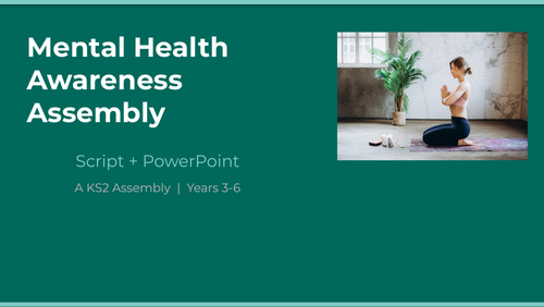 Mental Health Awareness Assembly — KS2 | Script + PowerPoint