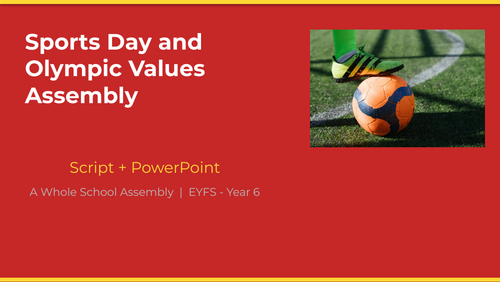 Sports Day and Olympic Values Assembly — Whole School | Script + PowerPoint