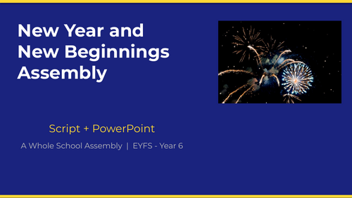 New Year and New Beginnings Assembly — Whole School | Script + PowerPoint