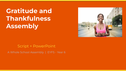 Gratitude and Thankfulness Assembly — Whole School | Script + PowerPoint