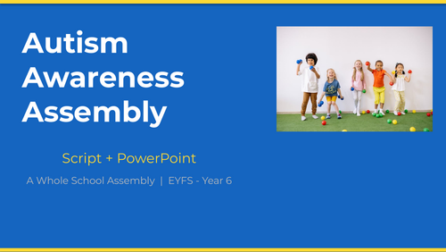 Autism Awareness Assembly — Whole School | Script + PowerPoint