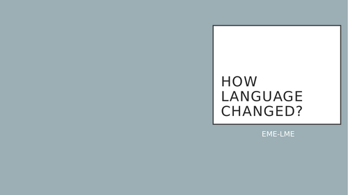 A-Level English Language (9093) Revision: Language Change (EME - LME)