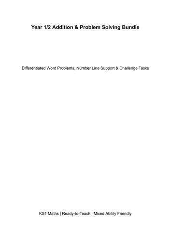 Year 1/2 Addition & Problem Solving Bundle - Differentiated Worksheets, Number Line & Challenges KS1