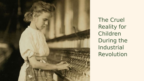 Child Labour in the Industrial Revolution Slideshow Presentation