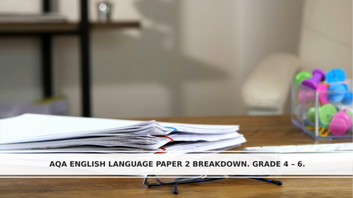 AQA - PAPER 2 - ENGLISH LANGUAGE - ONE'S COMPANY - BREAKDOWN - GRADES 4-6