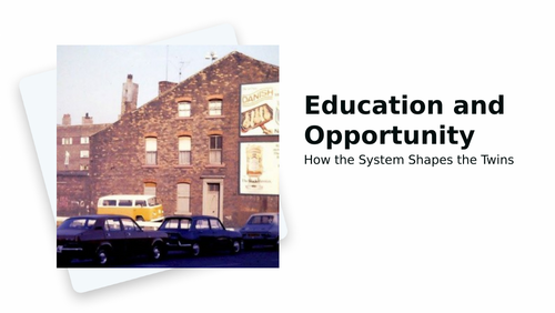 Blood Brothers - Education and Opportunity