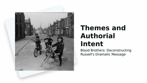 Blood Brothers - Themes and Authorial Intent