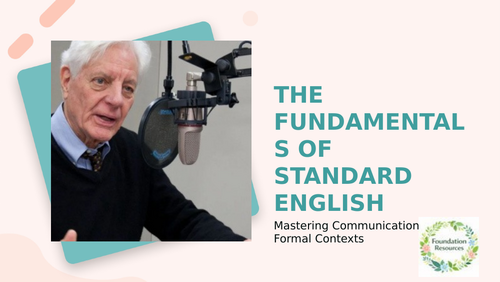 Speaking and Listening: Standard and Non- Standard English