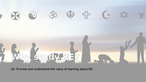 Year 6 Transition Lesson - Why Study RE?