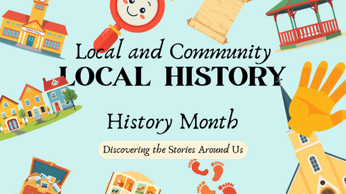 Local and Community History Month Assembly PowerPoint | Primary KS1 KS2 | Whole School Assembly