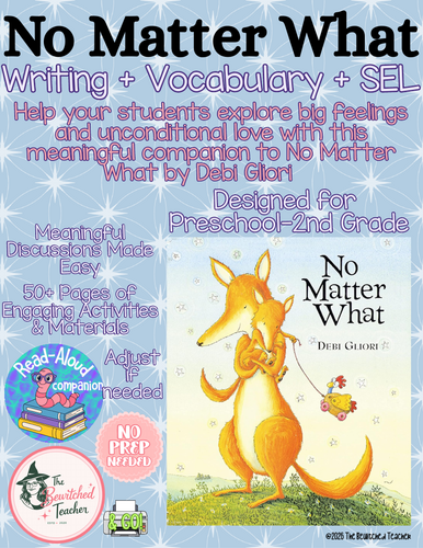 No Matter What Read-Aloud Companion | No Prep Activities K–2 | Vocabulary, Writing & SEL