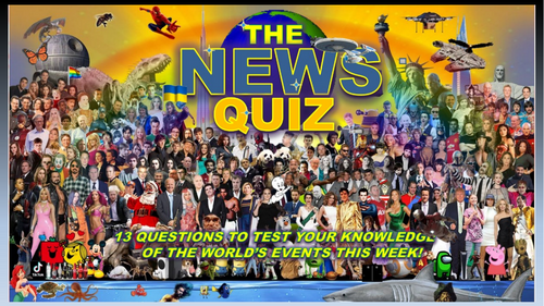The News Quiz 20th - 27th April 2026 Form Tutor Time Current Affairs