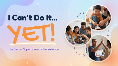 I Can’t Do It… YET! Growth Mindset Assembly (KS1 / Lower KS2)