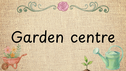 Garden centre / flower shop role play signs