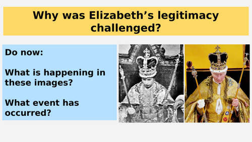 Elizabeth Lesson 3 – Why Was Elizabeth’s Legitimacy Challenged?