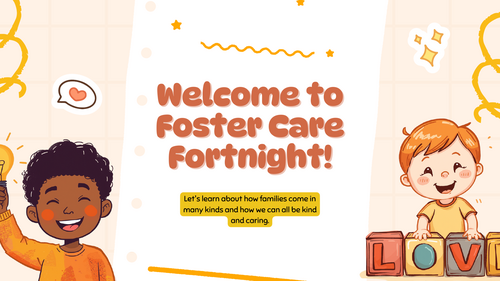 Foster Care Fortnight Assembly | KS1 & KS2 | Families, Inclusion, Kindness and Belonging