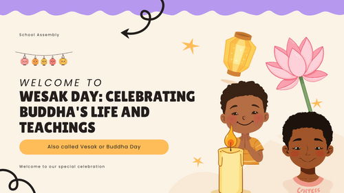 Wesak Day Assembly | KS1 & KS2 | Buddhism, Buddha, Festivals and RE