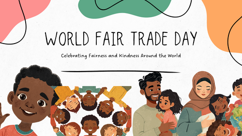 World Fair Trade Day Assembly | KS1 & KS2 | Fair Trade, Global Citizenship, Ethics and Sustainabilit