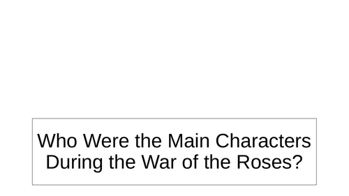 War of the Roses (KS3)