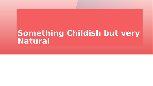 'Something Childish But Very Natural' - in-depth session on Katherine Mansfield's craft - PPT