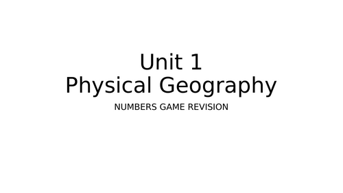 REVISION BY NUMBERS UNIT 1 PHYSICAL GEOGRAPHY