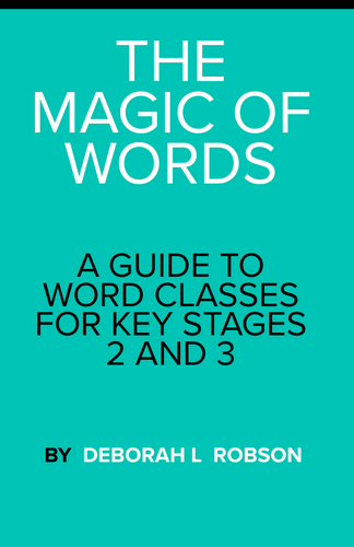 The Magic of Words: A Guide to Word Classes for Key Stages 2 and 3 ebook