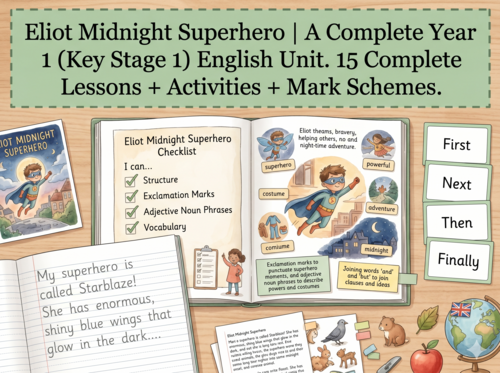 Eliot Midnight Superhero | Year 1 English Unit | 15 Complete Lessons + Resources + Marking Scheme