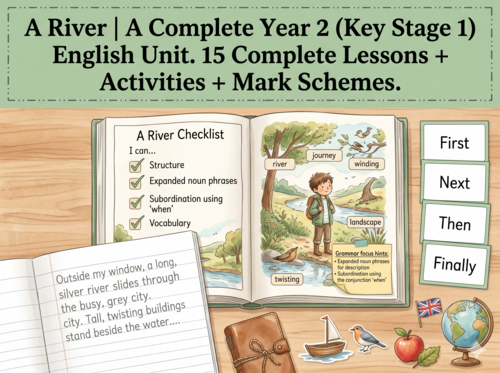 A River | Year 2 English Unit | 15 Complete Lessons + Resources + Marking Scheme