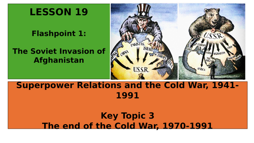 EDEXCEL GCSE SUPERPOWER RELATIONS T2 LESSON 19 THE SOVIET INVASION OF AFGHANISTAN (EXAM FOCUS)