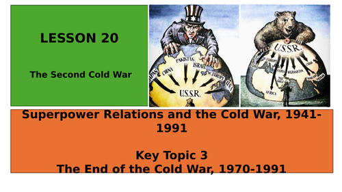 EDEXCEL GCSE HISTORY SUPERPOWER RELATIONS T3 LESSON 20 THE SECOND COLD WAR (EXAM FOCUS)