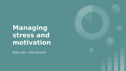 Managing stress and motivation